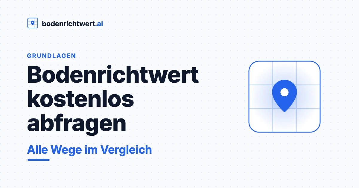 Bodenrichtwert kostenlos abfragen — alle Wege im Vergleich