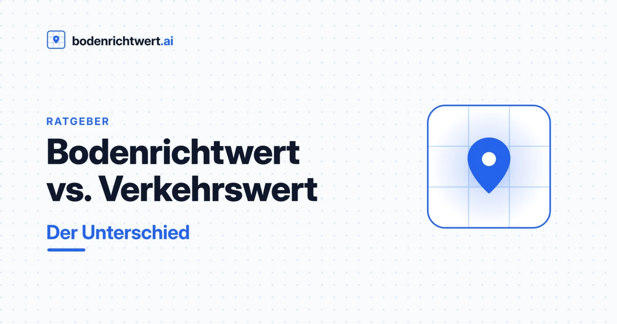Bodenrichtwert, Verkehrswert, Verkaufspreis: die Unterschiede